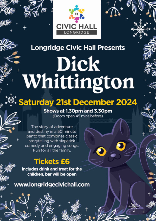 Dick Whittington Panto Poster for Longridge Civic Hall on 21st December 2024. The story of adventure and destiny in a 50 minute panto that combines class storytelling with slapstick comedy and engaging songs. Fun for all the family. Includes drinks and treat for the children, bar will be open. 